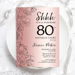 Rose Gold Surprise 80th Birthday Invitation<br><div class="desc">Rose Gold Surprise 80th Birthday Party Invitation. Glam feminine design featuring botanical accents and typography script font. Simple floral invite card perfect for a stylish female surprise bday celebration. Can be customised to any age. Printed Zazzle invitations or instant download digital template.</div>