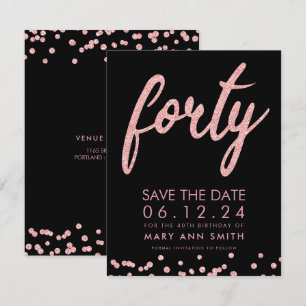 Rose Gold Type 40th Birthday Save Date Confetti Invitation