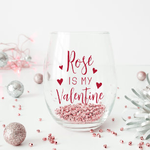 Rosé Is My Valentine Stemless Wine Glass