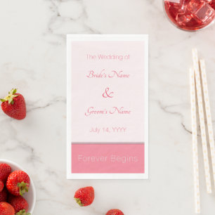 Rose Pink Forever Begins Simply Elegant Wedding Napkin