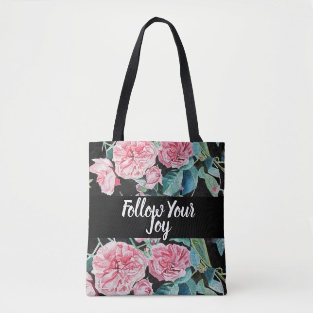 Rose Pink Roses Floral Flower Follow Your Joy  Tote Bag (Front)
