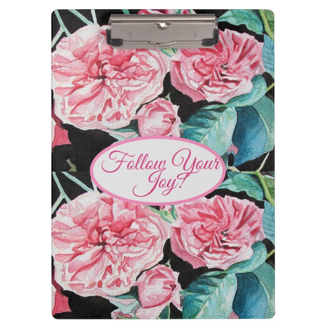Rose Pink Roses floral Follow Your Joy Pattern Clipboard (Front)