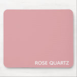 Rose Quartz pink colour name Mouse Pad<br><div class="desc">Rose quartz has a delicate pale pink colour</div>