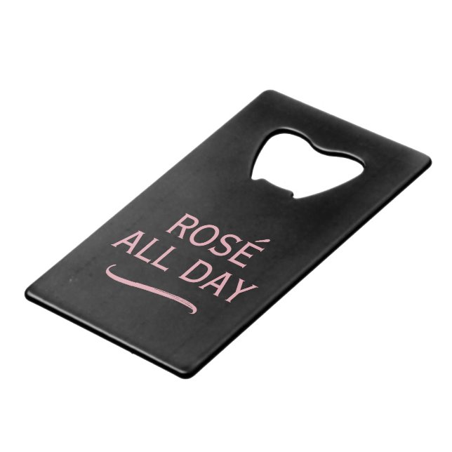 Rosé quote pink and black flat bottle opener (Front Angled)