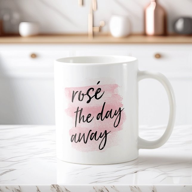 Rosé the Day Away Quote Coffee Mug (Creator Uploaded)