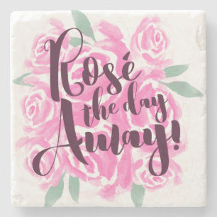 Rosé the Day Away Wine Enthusiasts Typograpy Quot Stone Coaster