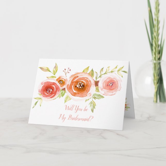 Rose Watercolor Will You Be My Bridesmaid? Card (Front)