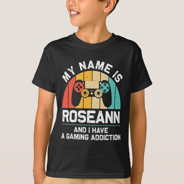 Roseann Gift Name Personalized Funny Gaming Geek B T-Shirt (Front)