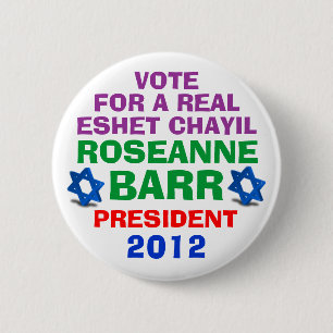 Roseanne Barr for President button