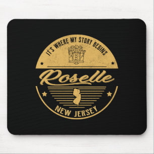 Roselle New Jersey Its Where My Story Begins _1 Mouse Pad