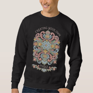 Rosemaling Folk Art "Creating Your Own Hygge" Sweatshirt