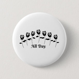 ROSES ALL DAY 6 CM ROUND BADGE