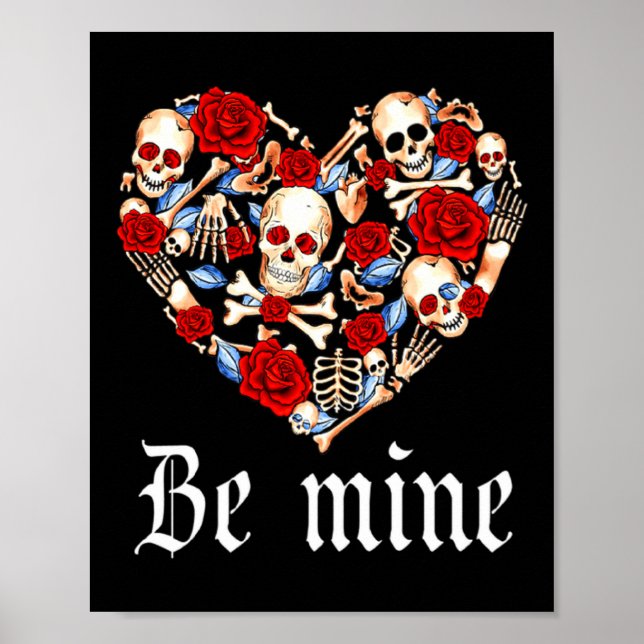Roses And Skulls Heart Gothic Style Valentine Be M Poster (Front)