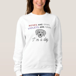 Roses Are Grey Sweatshirt