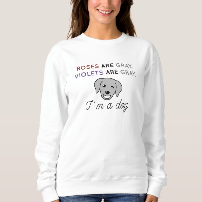 Roses Are Grey Sweatshirt (Front)
