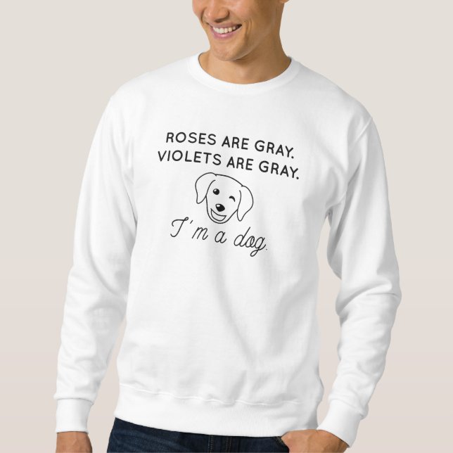 Roses Are Grey Sweatshirt (Front)