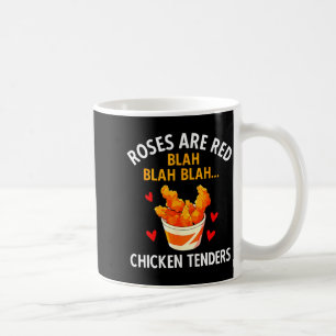 Roses Are Red Blah Blah Chicken Tenders Lover Vale Coffee Mug