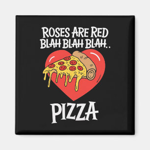 Roses Are Red Blah Pizza Valentine Day Food Lover Magnet