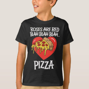 Roses Are Red Blah Pizza Valentine Day Food Lover  T-Shirt