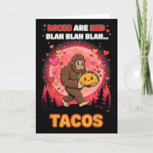 Roses Are Red Blah Tacos Funny Valentine Bigfoot F Card