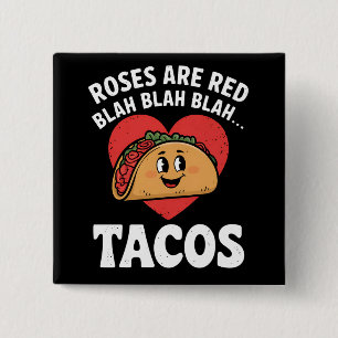 Roses Are Red Blah Tacos Funny Valentine Day 15 Cm Square Badge