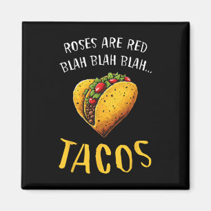 Roses Are Red Blah Tacos Funny Valentine Day Food Magnet