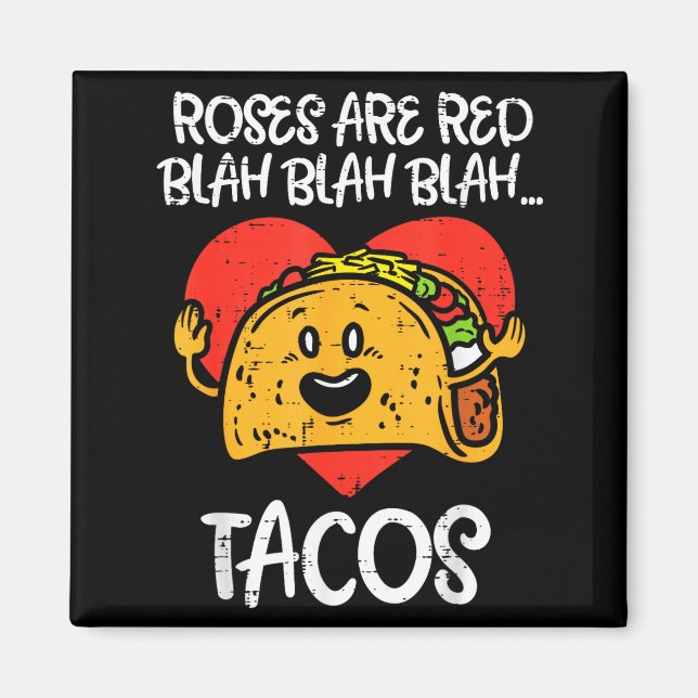 Roses Are Red Blah Tacos Funny Valentine Day Food  Magnet (Front)