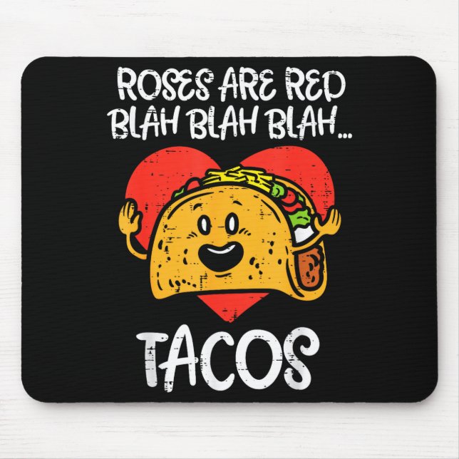 Roses Are Red Blah Tacos Funny Valentine Day Food  Mouse Pad (Front)