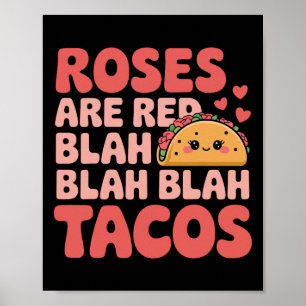 Roses Are Red Blah Tacos Funny Valentine Day Food  Poster