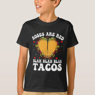 Roses Are Red Blah Tacos Funny Valentine Day Food T-Shirt