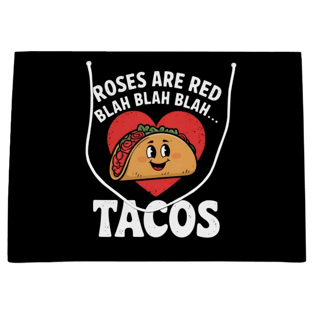 Roses Are Red Blah Tacos Funny Valentine Day Large Gift Bag (Front)
