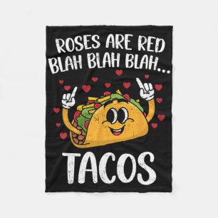 Roses Are Red Blah Tacos Valentine Day Funny Tacos Fleece Blanket