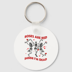 Roses Are Red Inside Im Dead Skeleton Valentines  Key Ring