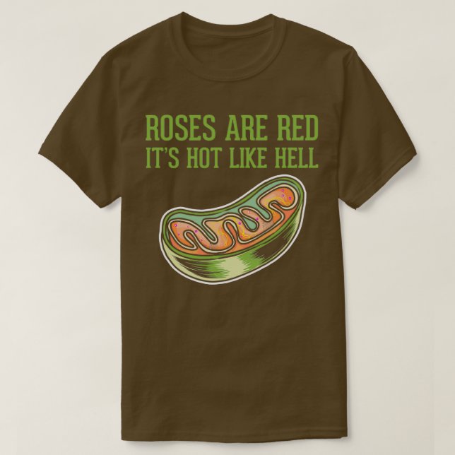 Roses are Red Mitochondria Powerhouses of the Cell T-Shirt (Design Front)