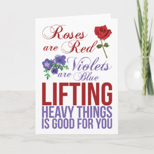 Roses Are Red, Violets Are Blue, Lift Heavy Things Card