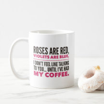 Roses are red, violets blue, funny poem coffee mug