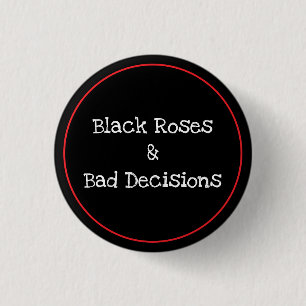 Roses & Decisions 3 Cm Round Badge