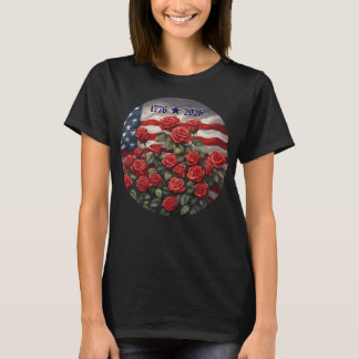 Roses Flag America's 250th Anniversary T-Shirt