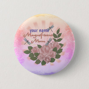 Roses Magnificent Mum custom 6 Cm Round Badge