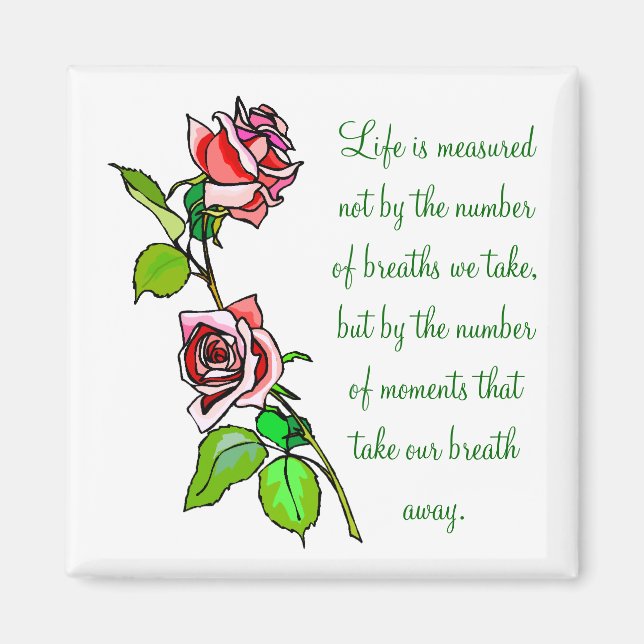 Roses Measure of Life Magnet (Front)