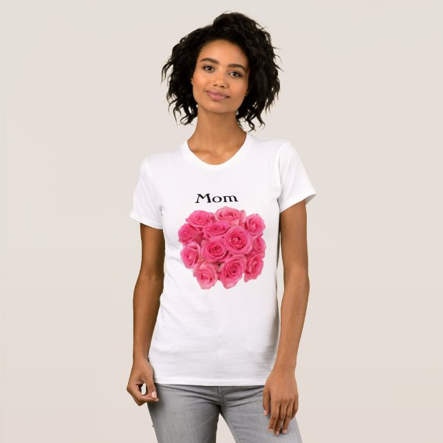 Roses Woman's Mum Tee Shirt (Front Full)