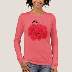 Roses Woman's Mum Tee Shirt