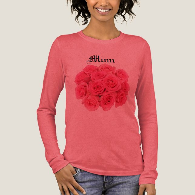 Roses Woman's Mum Tee Shirt (Front)