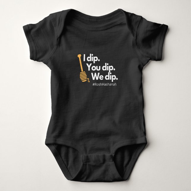 Rosh Hashanah I Dip You Dip We Dip Baby Bodysuit (Front)