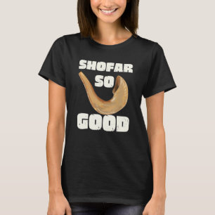 Rosh Hashanah Shofar So Good Jewish New Year T-Shirt