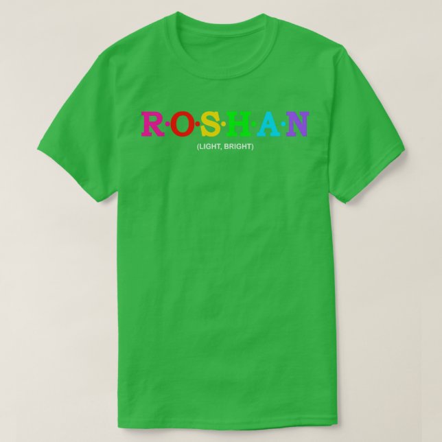 Roshan Light Bright T-Shirt (Design Front)
