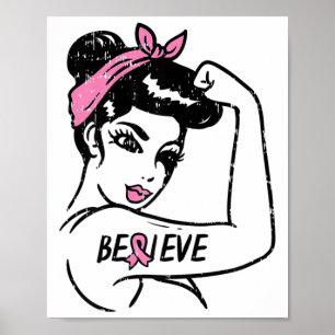 Rosie Riveter Believe Fighting Breast Cancer Aware Poster