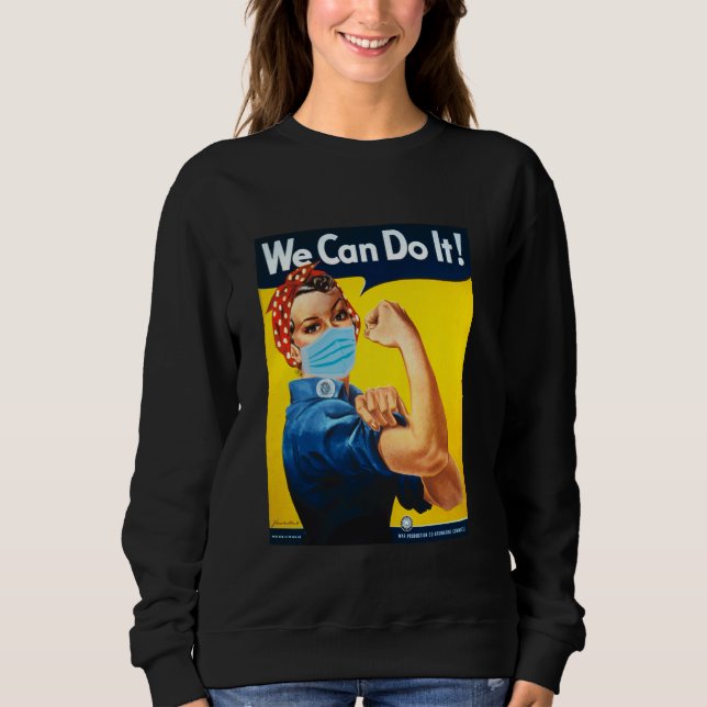 Rosie The Riveter Face We Can Do It Face Mask Edit Sweatshirt (Front)