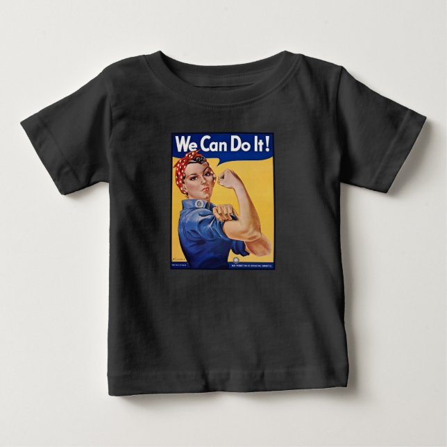Rosie the Riveter: Strong Women Female Empowerment Baby T-Shirt (Front)