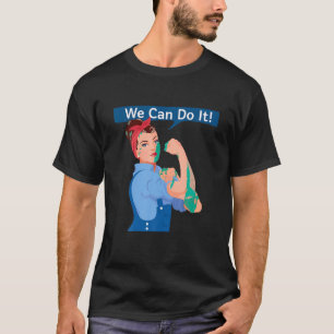 Rosie The Riveter We Can Do It Women s Feminist Ro T-Shirt